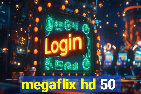 megaflix hd 50